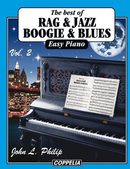 The best of... Rag, Jazz, Boogie and Blues - 20 pi?es easy Piano vol. 2 (Paperback)