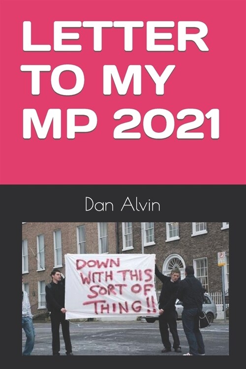 Letter to My MP: 2021 (Paperback)