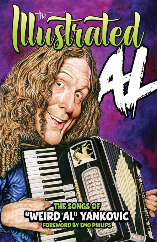 The Illustrated Al: The Songs of Weird Al Yankovic (Hardcover)