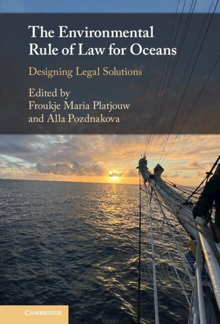 The Environmental Rule of Law for Oceans : Designing Legal Solutions (Hardcover)