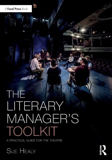 The Literary Managers Toolkit : A Practical Guide for the Theatre (Paperback)