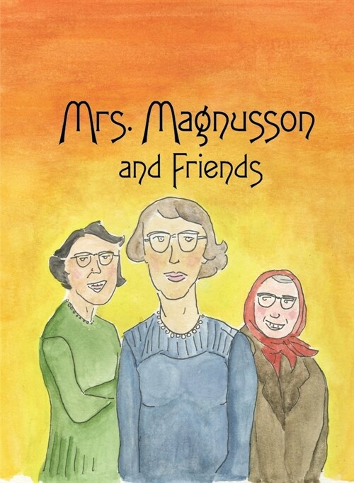 Mrs. Magnusson & Friends (Paperback)