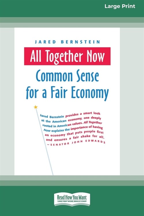 All Together Now: Common Sense for a Fair Economy [16 Pt Large Print Edition] (Paperback)