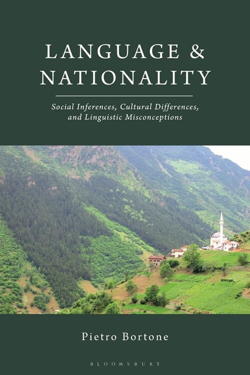 Language and Nationality : Social Inferences, Cultural Differences, and Linguistic Misconceptions (Paperback)