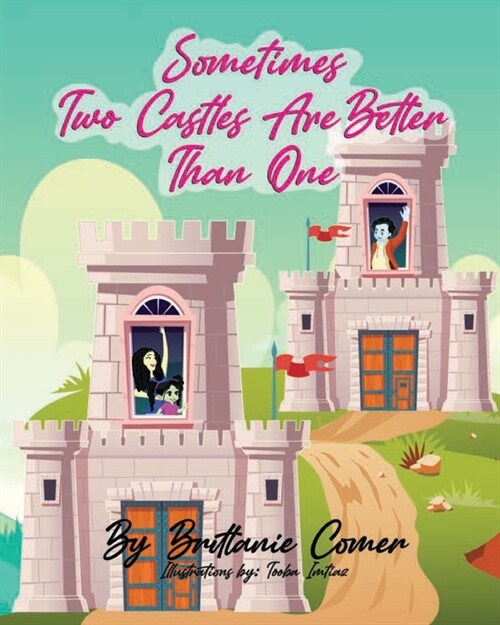 Sometimes Two Castles Are Better Than One (Paperback)
