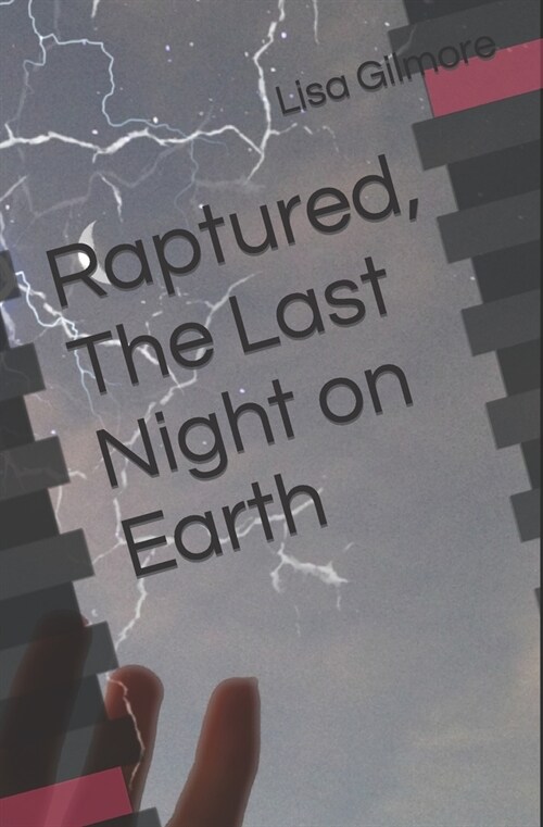 Raptured, The Last Night on Earth (Paperback)