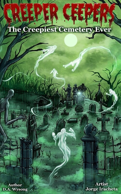 CREEPER CEEPERS The Creepiest Cemetery Ever - Book Six (Paperback)