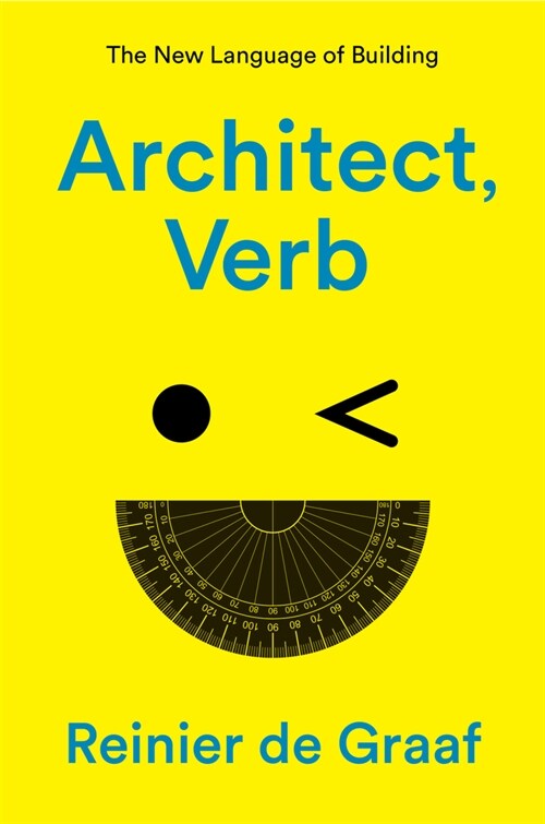 architect, verb. : The New Language of Building (Hardcover)