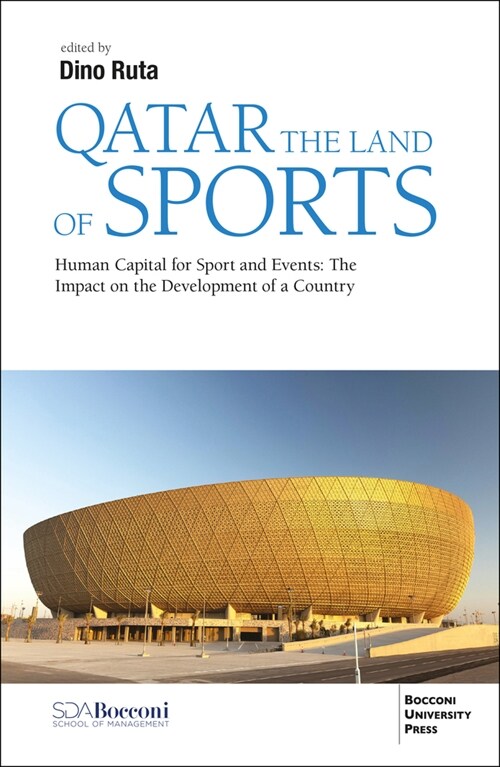 Qatar the Land of Sports and Events: Human Capital Strategy for Socio-Economic Impacts (Paperback)