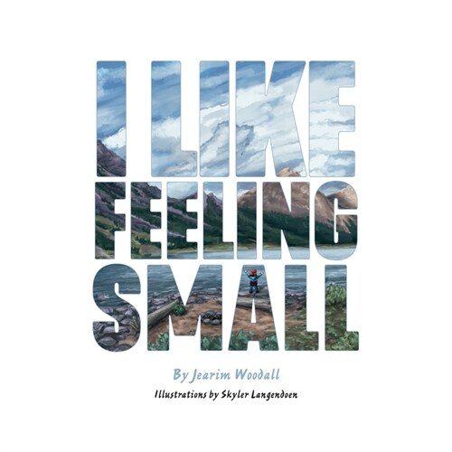 I Like Feeling Small (Paperback)