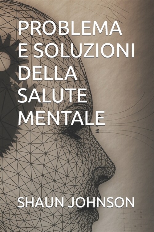 Problema E Soluzioni Della Salute Mentale (Paperback)