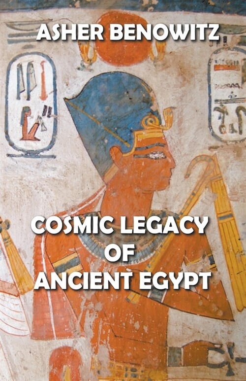 Cosmic Legacy of Ancient Egypt (Paperback)