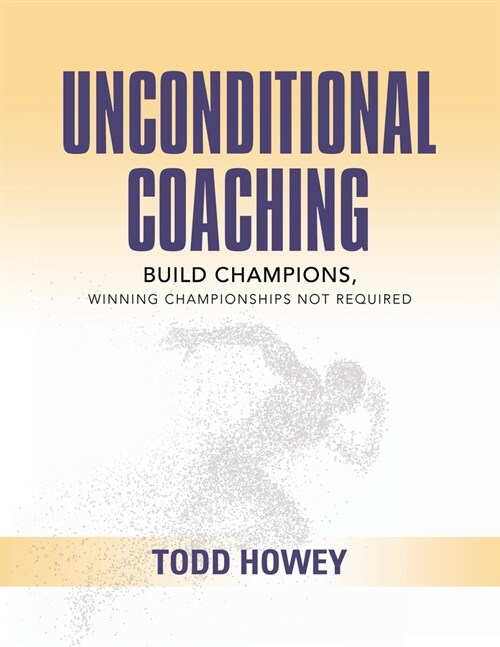 Unconditional Coaching (Paperback)