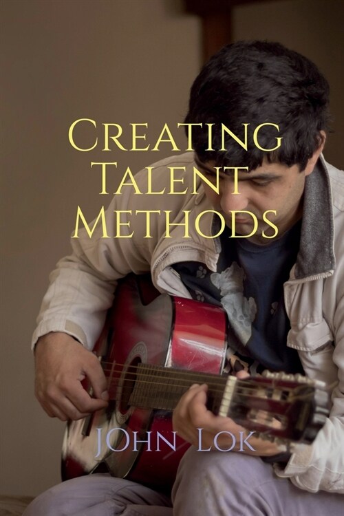 Creating Talent Methods (Paperback)