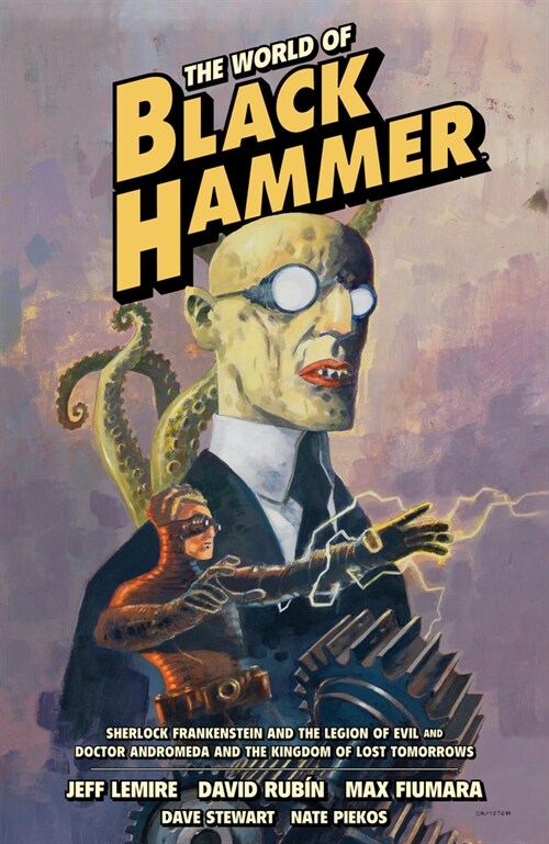 The World of Black Hammer Omnibus Volume 1 (Paperback)