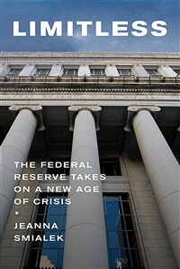 Limitless : the Federal Reserve takes on a new age of crisis / 1st ed