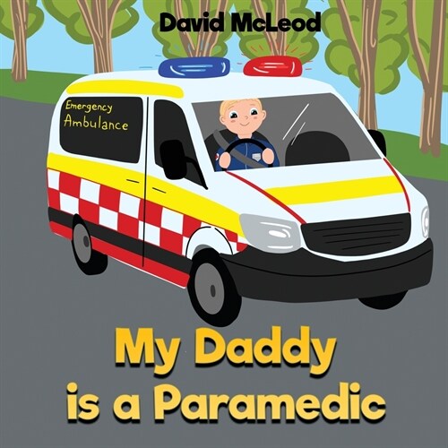 My Daddy is a Paramedic (Paperback)