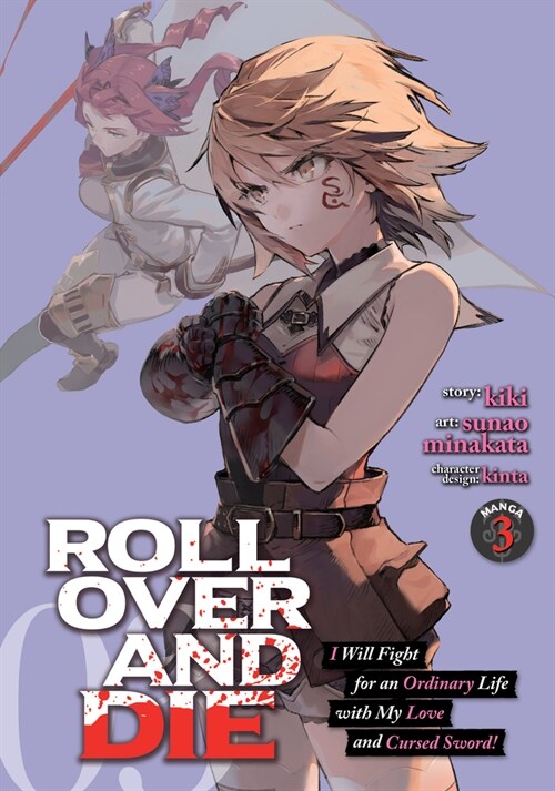 Roll Over and Die: I Will Fight for an Ordinary Life with My Love and Cursed Sword! (Manga) Vol. 3 (Paperback)