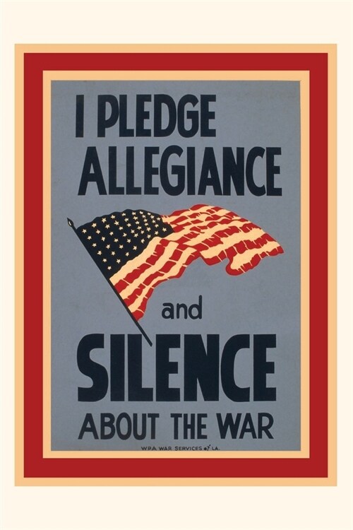 Vintage Journal Allegianc and Silence War Poster (Paperback)