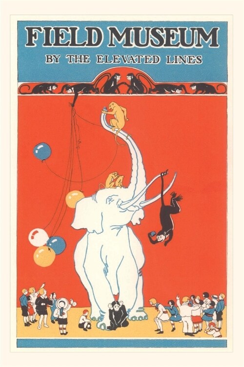 Vintage Journal Poster for Field Museum with Circus Elephant (Paperback)