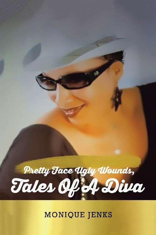 Pretty Face Ugly Wounds: Tales of a Diva (Paperback)