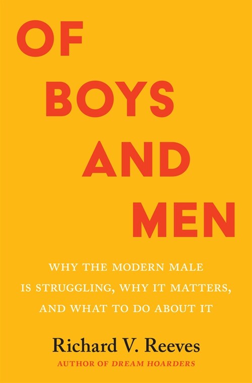 Of Boys and Men: Why the Modern Male Is Struggling, Why It Matters, and What to Do about It (Hardcover)