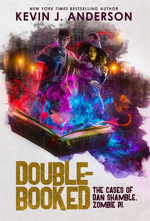Double-Booked: The Cases of Dan Shamble, Zombie P.I. (Hardcover)