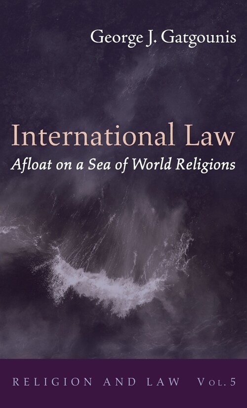 International Law Afloat on a Sea of World Religions (Hardcover)