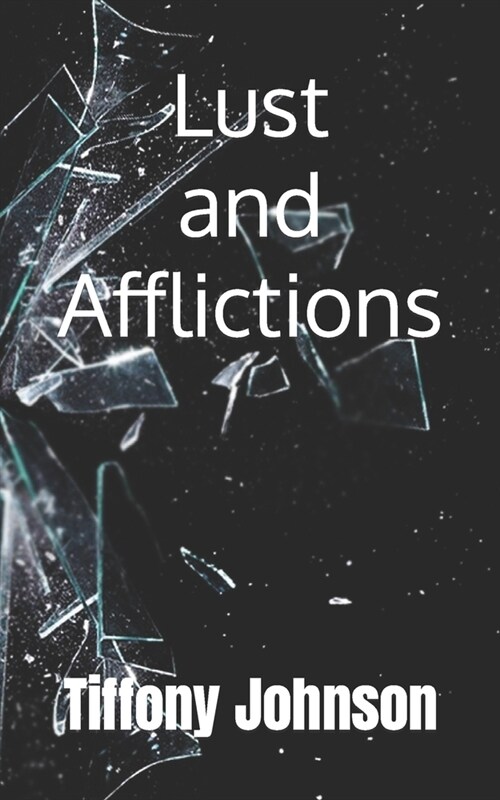 Lust and Afflictions (Paperback)