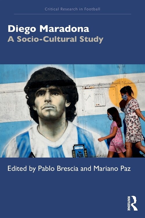 Diego Maradona : A Socio-Cultural Study (Paperback)