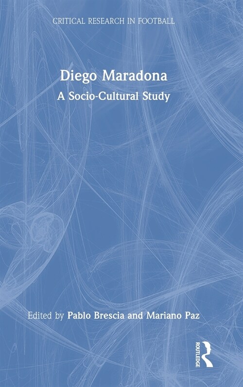 Diego Maradona : A Socio-Cultural Study (Hardcover)