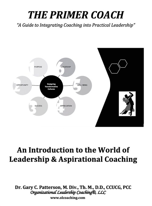 The Primer Coach: An Introduction to the World of Leadership & Aspirational Coaching (Hardcover)