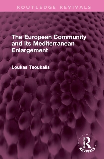 The European Community and Its Mediterranean Enlargement (Hardcover)