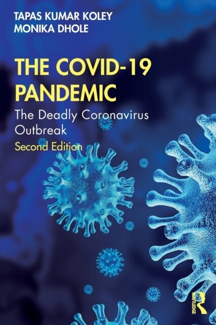 The COVID-19 Pandemic : The Deadly Coronavirus Outbreak (Paperback, 2 ed)