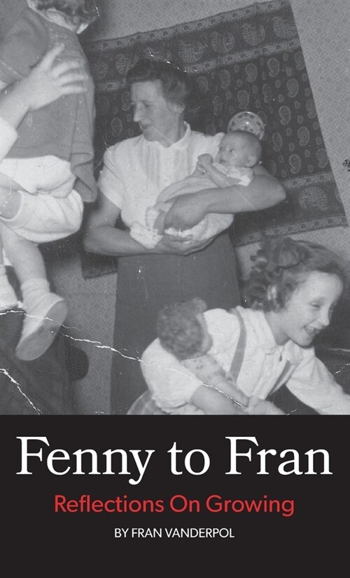 Fenny to Fran: Reflections on Growing (Hardcover)