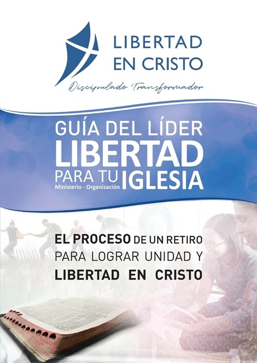 Gu? del L?er Libertad en Cristo para tu Iglesia-ministerio-organzaci? (Paperback)