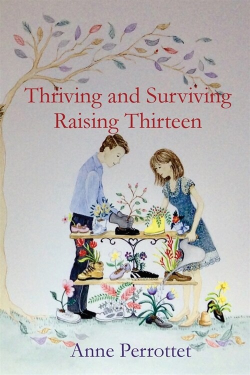 Thriving and Surviving Raising Thirteen (Paperback)
