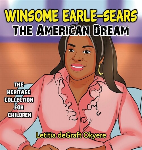 Winsome Earle-Sears: The American Dream (Hardcover)