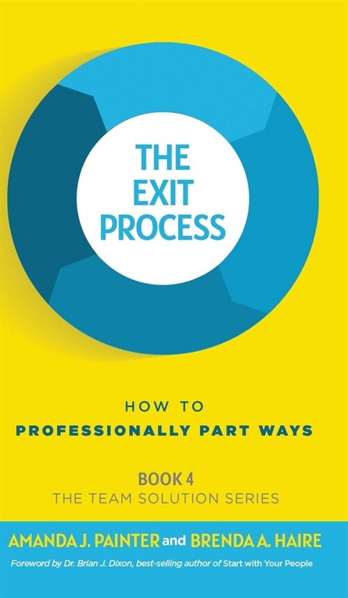 The Exit Process: How to Professionally Part Ways (Hardcover)