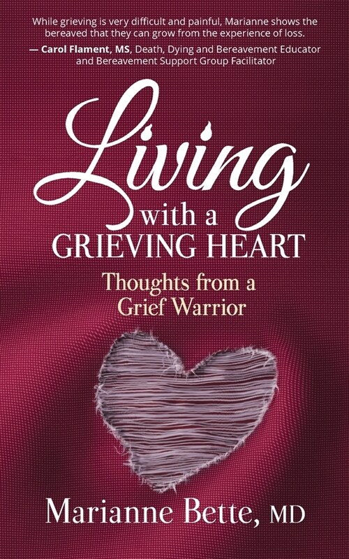 Living with a Grieving Heart: Thoughts from a Grief Warrior (Paperback)