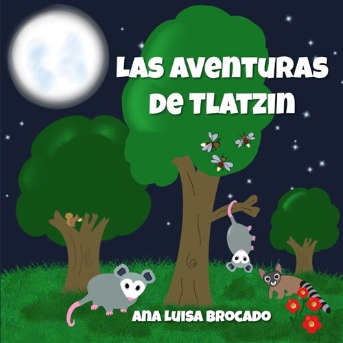 Las aventuras de Tlatzin (Paperback)