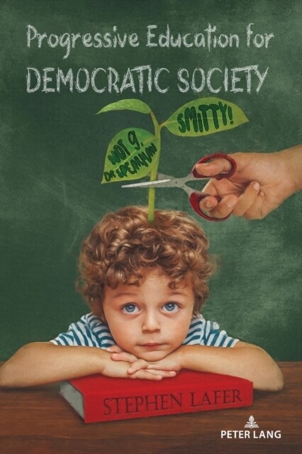 Progressive Education for Democratic Society: Smitty! Not g, Dr. Spearman (Paperback)