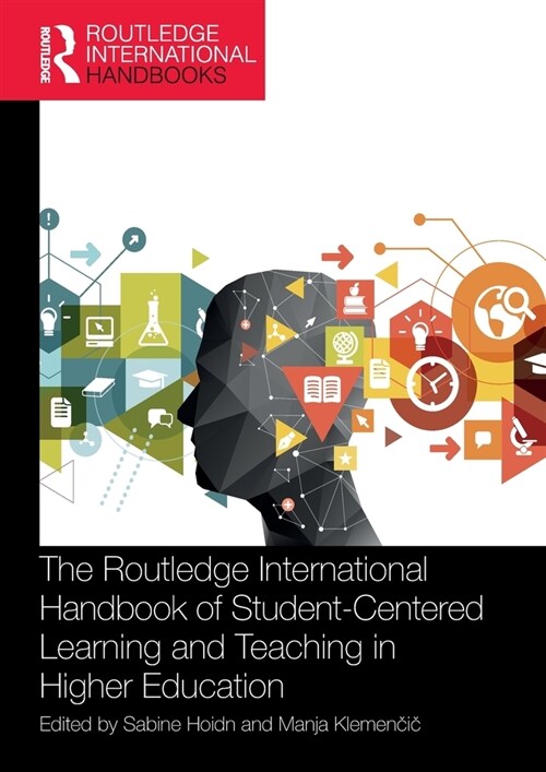 The Routledge International Handbook of Student-Centered Learning and Teaching in Higher Education (Paperback, 1)
