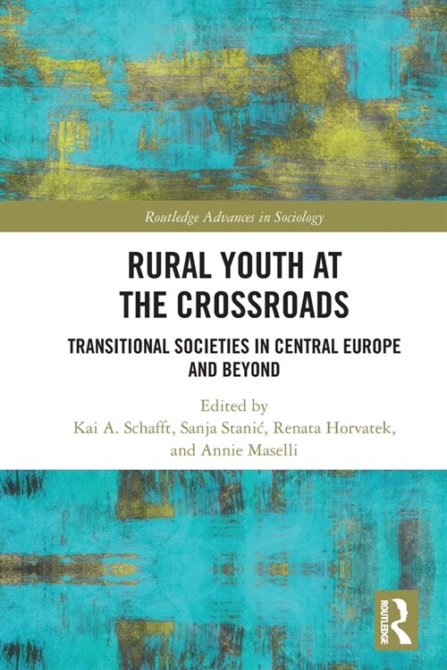 Rural Youth at the Crossroads : Transitional Societies in Central Europe and Beyond (Paperback)