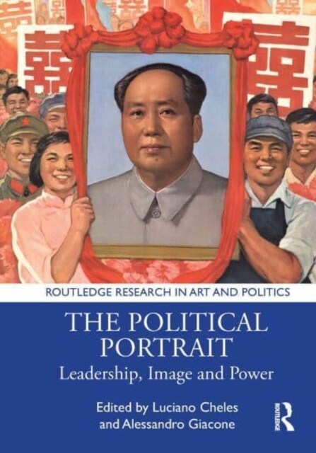 The Political Portrait : Leadership, Image and Power (Paperback)