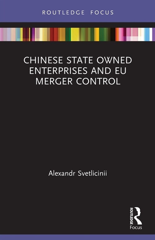 Chinese State Owned Enterprises and EU Merger Control (Paperback, 1)