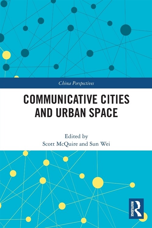 Communicative Cities and Urban Space (Paperback, 1)