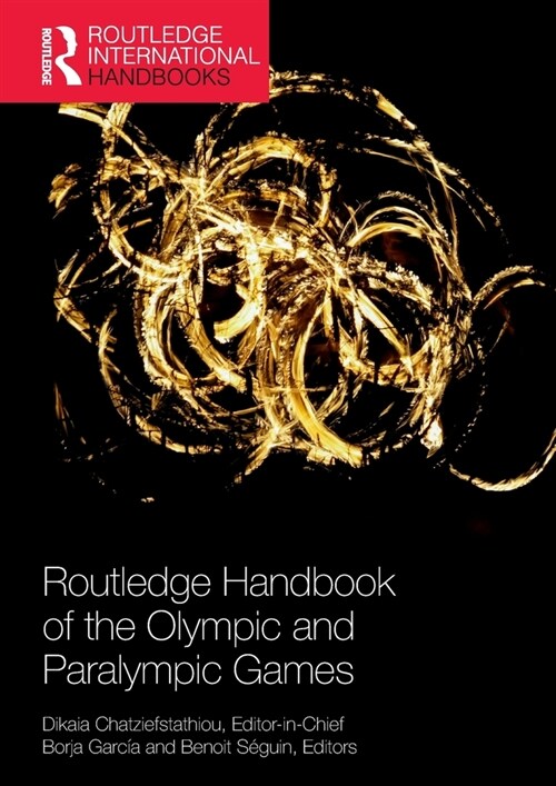 Routledge Handbook of the Olympic and Paralympic Games (Paperback, 1)