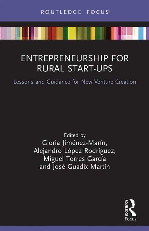 Entrepreneurship for Rural Start-ups : Lessons and Guidance for New Venture Creation (Paperback)