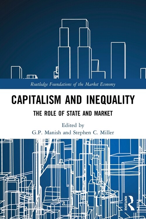 Capitalism and Inequality : The Role of State and Market (Paperback)